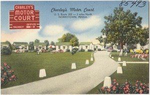 Charley's Motor Court, U.S. Route 202 -- 3 miles north, Norristown, Penna.