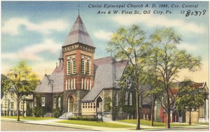 Christ Episcopal Church, A. D. 1886, cor. Central Ave & W. First St., Oil City, Pa.