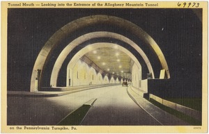 Tunnel mouth -- Looking into entrance of the Allegheny Mountain Tunnel on the Pennsylvania Turnpike, Pa.