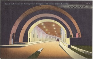 Portal and tunnel on Pennsylvania Turnpike "America's super highway"