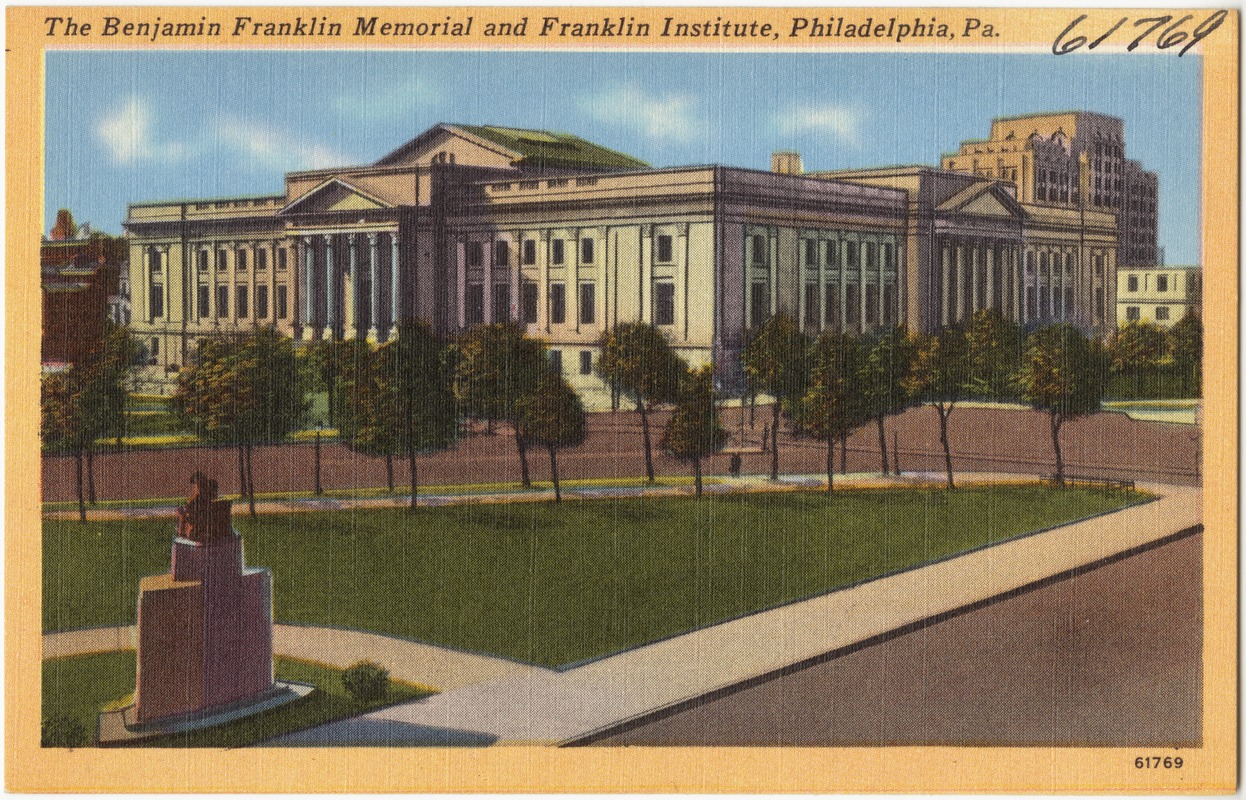 The Benjamin Franklin Memorial and Franklin Institute, Philadelphia, Pa.