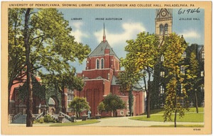 University of Pennsylvania, showing library, Irvine Auditorium and College Hall, Philadelphia, PA.