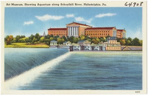 Art Museum, showing Aquarium along Schuylkill River, Philadelphia, Pa.