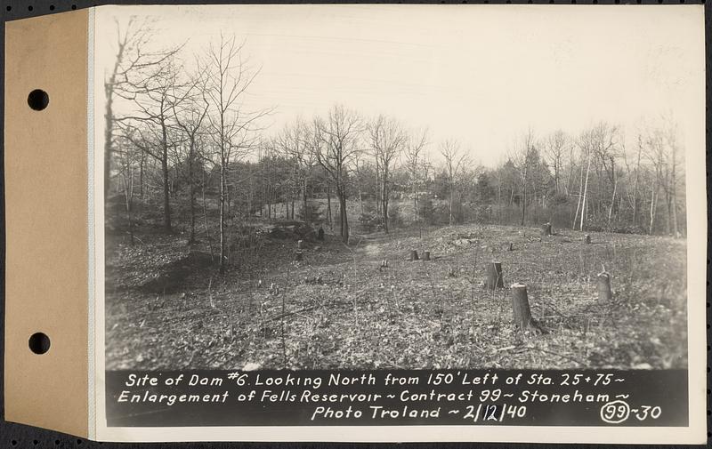 Contract No. 99, Enlargement of Fells High Level Distribution Reservoir, Stoneham, Malden, Melrose, site of dam 6, looking north from 150 feet left of Sta. 25+75, enlargement of Fells Reservoir, Stoneham, Mass., Feb. 12, 1940