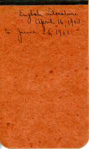 English Literature April 16, 1903- June 23, 1903, notebook of Sarah (Sallie) M. Field, Abbot Academy, class of 1904