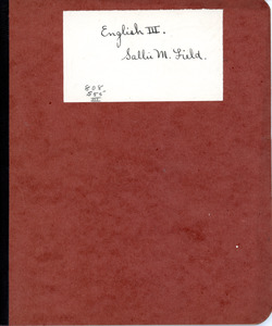 English III notebook of Sarah (Sallie) M. Field, Abbot Academy, class of 1904