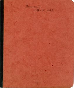 German 1 notebook of Sarah (Sallie) M. Field, Abbot Academy, class of 1904