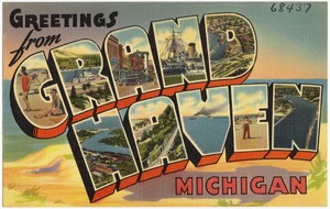 Greetings from Grand Haven, Michigan