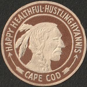 Seal with Indian emblem - Happy, Healthy, Hustling Hyannis, Cape Cod