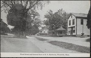 Wood Street and general store of H. F. Sherborne, Woodville, Mass.