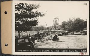 Contract No. 20, Coldbrook-Swift Tunnel, Barre, Hardwick, Greenwich, head frame and works at Shaft 9, Barre, Mass., Nov. 25, 1931