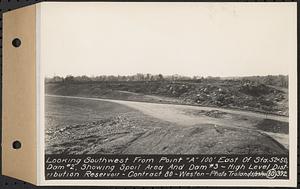 Contract No. 80, High Level Distribution Reservoir, Weston, looking southwest from point "A" 100 feet east of Sta. 52+50, dam 2, showing spoil area and dam 3, high level distribution reservoir, Weston, Mass., May 29, 1940