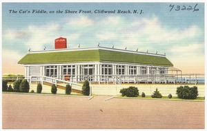 The Cat'n Fiddle, on the Shorefront, Cliffwood Beach, N.J.