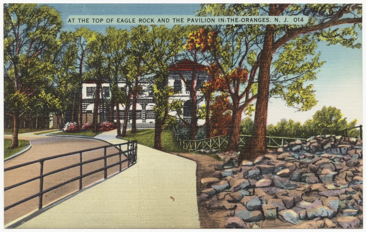 At the top of Eagle Rock and the pavilion in-the oranges, N.J.
