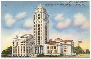Union County court house, Elizabeth, N.J.