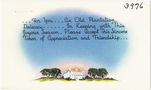 ... for you... an old plantation delicacy... in keeping with this joyous season, please accept this sincere token of appreciation and friendship...