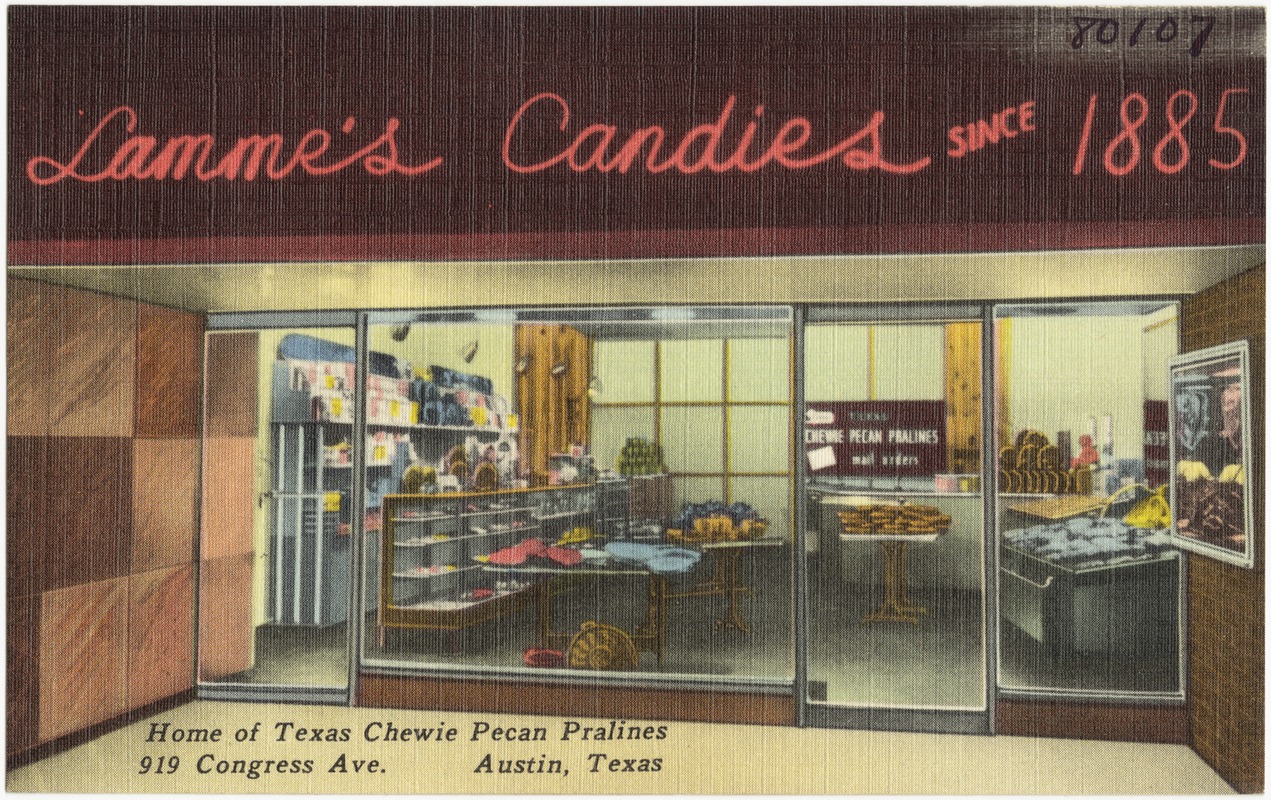 Lamme's Candies, since 1885, home of Texas chewie pecan pralines, 919 Congress Ave., Austin, Texas