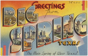 Greetings from Big Spring, Texas, "The main spring of West Texas"