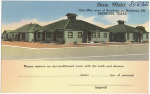 Dixie Motel, one mile west of Brenham on Highway 290, Brenham, Texas