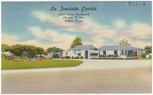 La Tourista Courts, 6707 Hines Boulevard, Hi-way 77 No., Dallas, Texas