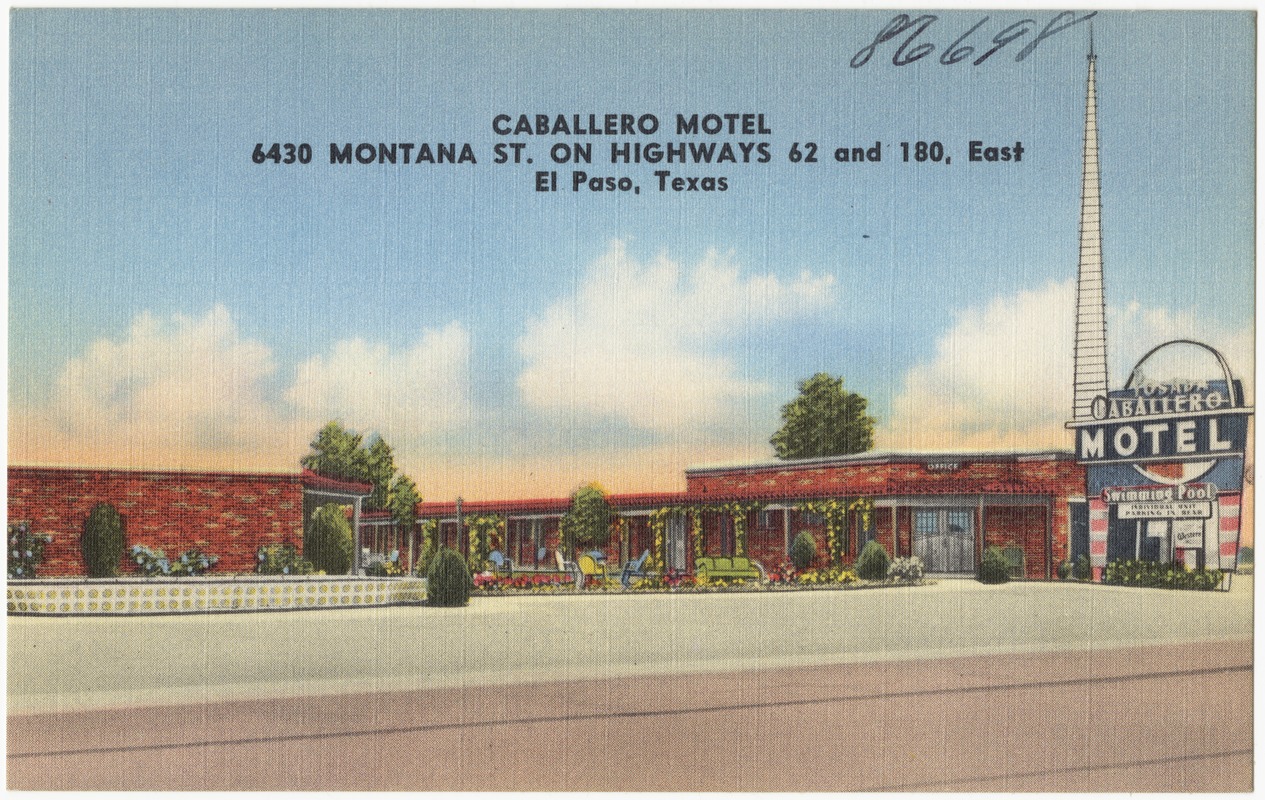Caballero Motel, 6430 Montana St. on highways 62 and 180, east, El Paso, Texas