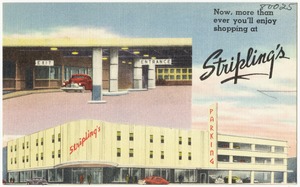 Now, more than ever you'll enjoy shopping at Stripling's