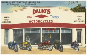 Dalio's Motorcycle Sales Co., 1509 E. Lancaster, on Hi-way 80, Ft. Worth, Texas