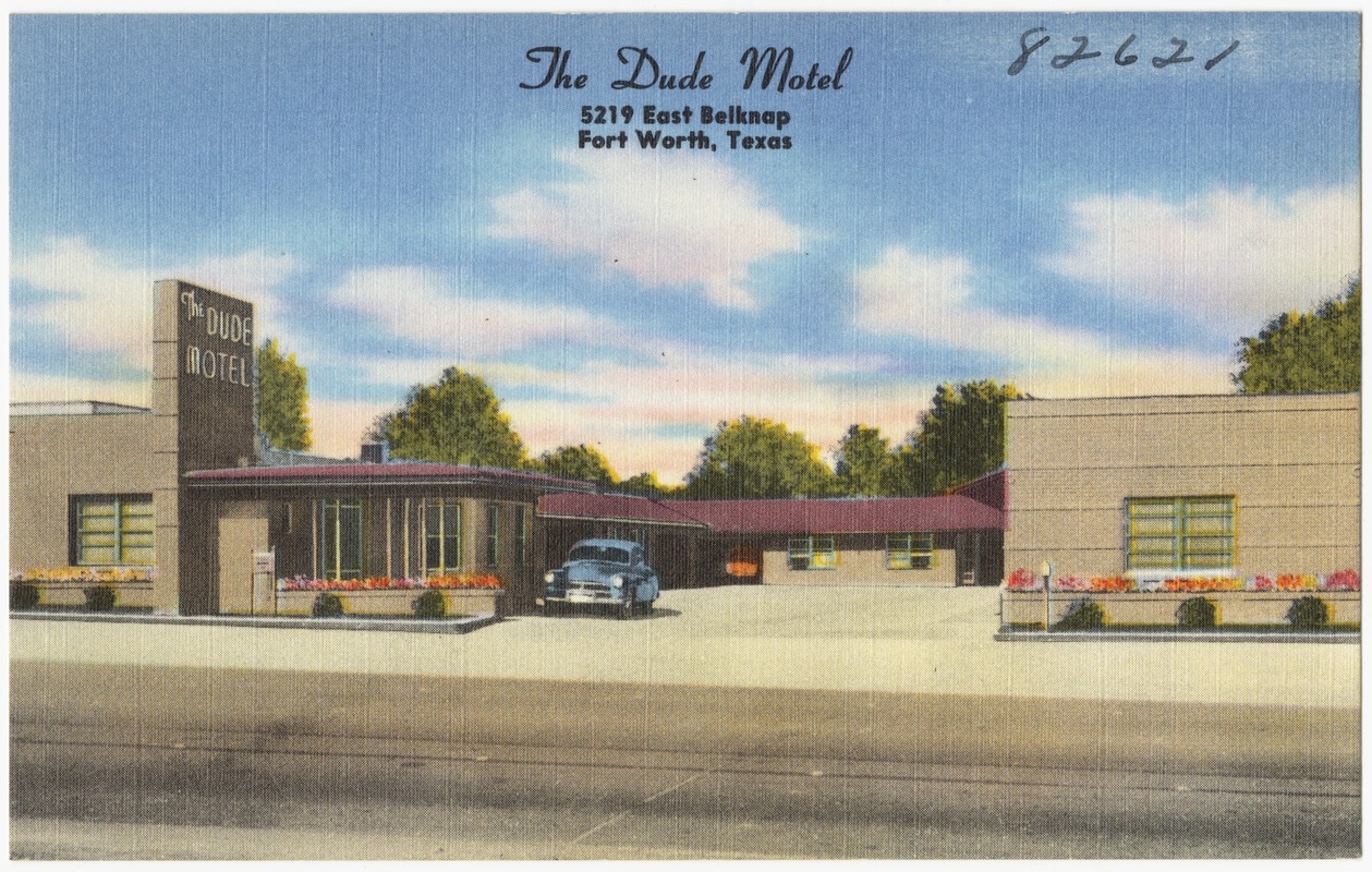 The Dude Motel, 5219 East Belknap, Fort Worth, Texas