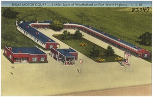 Texas Motor Court -- 5 miles south of Weatherford on Fort Worth Highway -- U.S. 80