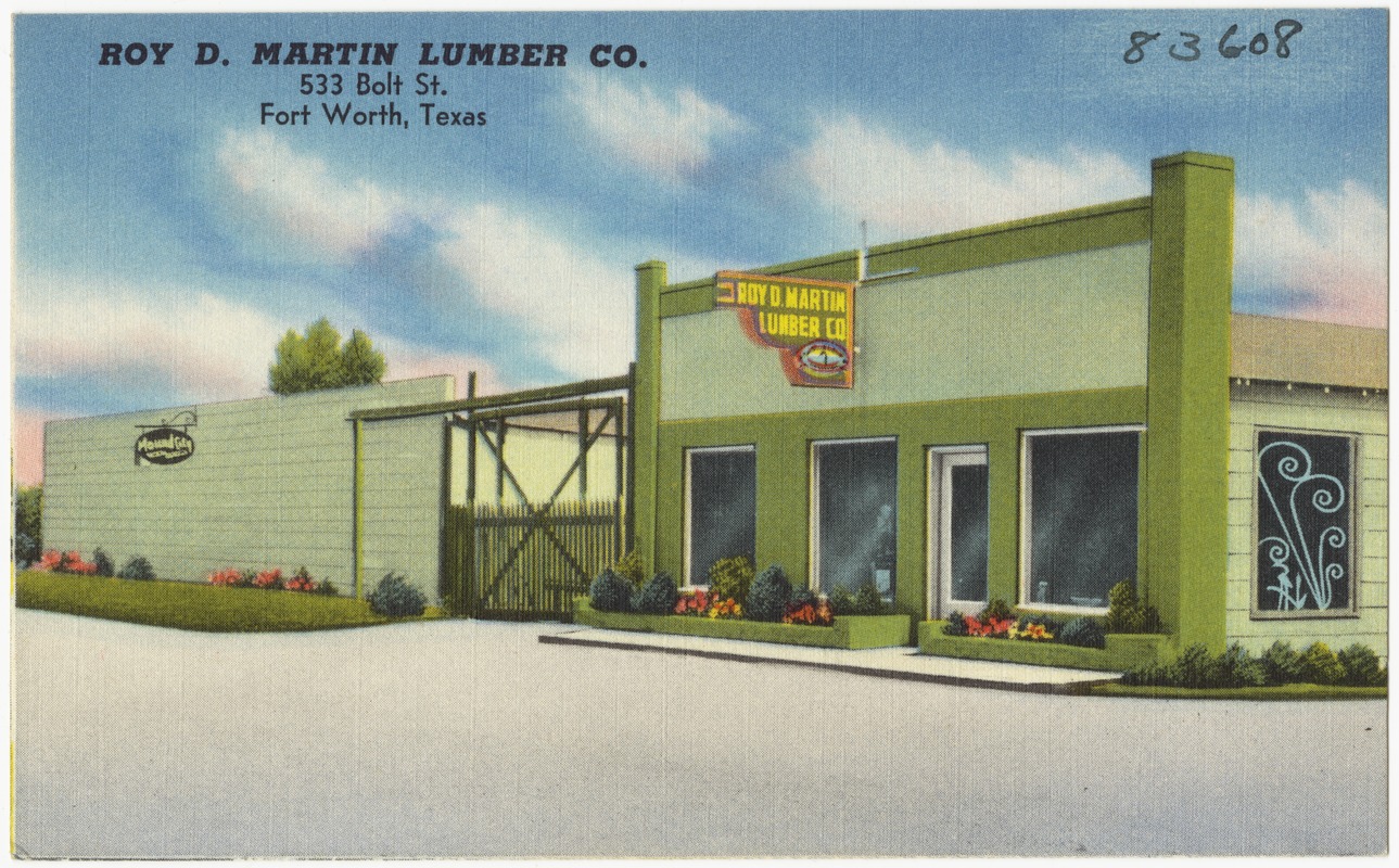 Roy D. Martin Lumber Co., 533 Bolt St., Fort Worth, Texas Digital