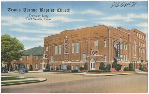 Travis Avenue Baptist Church, Travis at Berry, Fort Worth, Texas