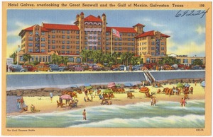 Hotel Galvez, overlooking the Great Seawall and the Gulf of Mexico, Galveston, Texas