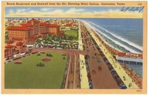 Beach Boulevard and Seawall from the air, showing Hotel Galvez, Galveston, Texas