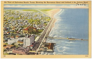 Air view of Galveston Beach, Texas, showing the Buccaneer Hotel and behind it the Galvez Hotel