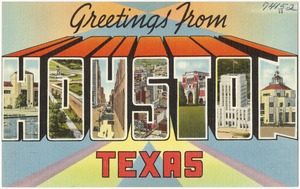 Greetings from Houston, Texas
