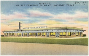 Home of Airline Venetian Blind Co., Houston, Texas