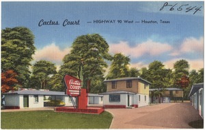 Cactus Court -- Highway 90 west -- Houston, Texas