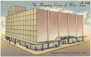 The shopping center of west Texas, Hemphill-Wells Co., Lubbock, Texas