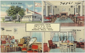 U. S. O. Club. Greetings from the U. S. O. Club, 700 South Oak Avenue, Mineral Wells, Texas