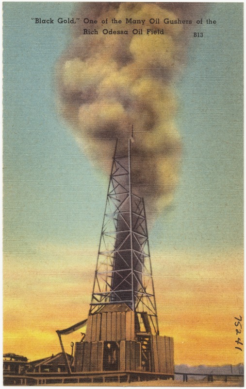 "Black Gold," one of the many oil gushers of the rich Odessa Oil Field