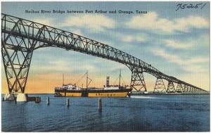 Neches River Bridge between Port Arthur and Orange, Texas