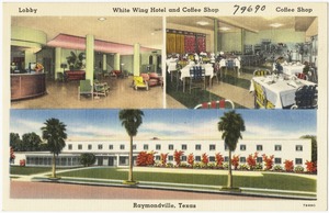 White Wing Hotel, and Coffee Shop, Raymondville, Texas