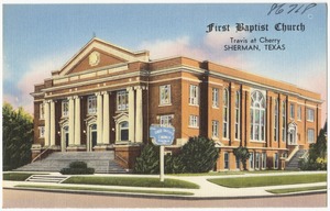 First Baptist Church, Travis at Cherry, Sherman, Texas