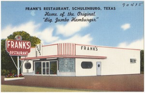 Frank's Restaurant, Schulenburg, Texas, home of the original "Big Jumbo Hamburger"