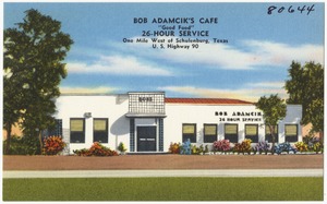 Bob Adamcik's Café, "Good food", one mile west of Schulenburg, Texas, Highway 90