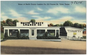 Home of Smith County Lumber Co., 213 Fenton St. Tyler, Texas