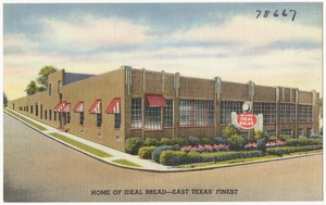 Home of Ideal Bread -- East Texas' finest