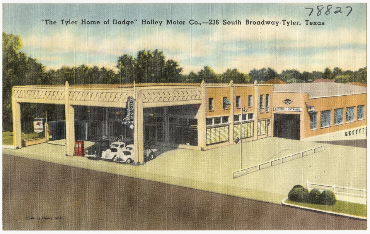 "The Tyler home of Dodge," Holley Motor Co. 236 South Broadway
