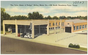 "The Tyler home of Dodge," Holley Motor Co. -- 236 South Broadway - Tyler, Texas