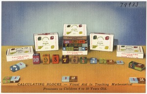 Calculating Blocks -- Visual aid in teaching mathematical process to children 4 to 10 years old.